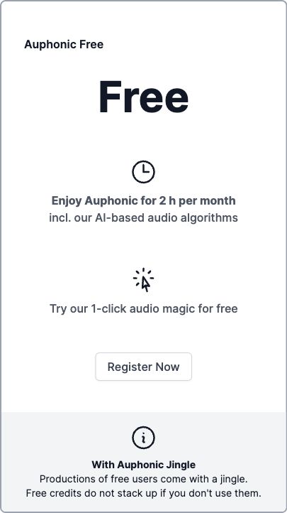 Auphonic Free gerçek plan kartında aylık iki saat, çıktıdaki jingle ve birikmeyen ücretsiz kredi koşulları
